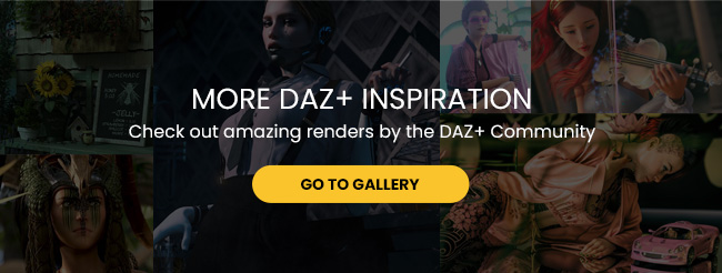 More Daz+ Inspirations - Check out even more amazing renders by our Daz+ Community
