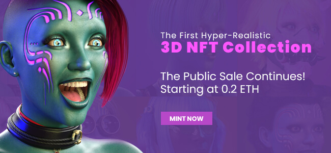 The First Hyper-Realistic 3D NFT Collection Sale Continues